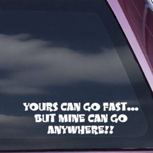 Yours can go fast…