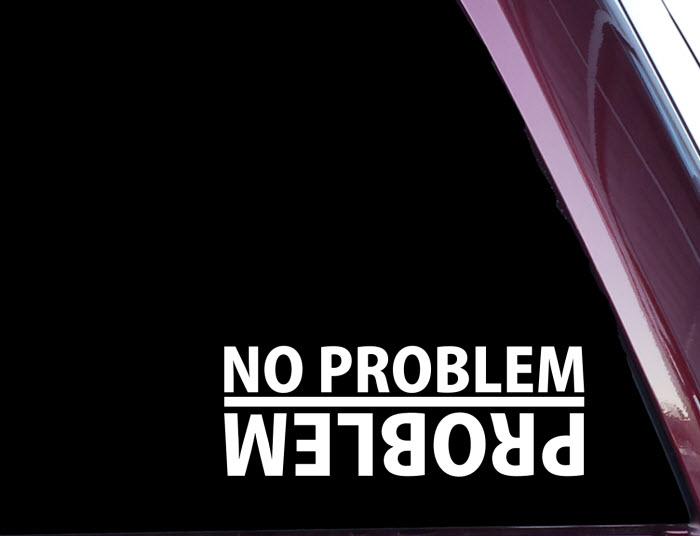 Problem / No Problem