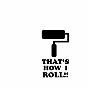 That’s How I Roll
