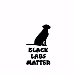 Black Labs Matter